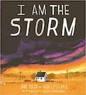 Cover of I am the Storm by Jane Yolen and Heidi Stemple